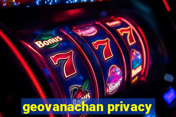 geovanachan privacy